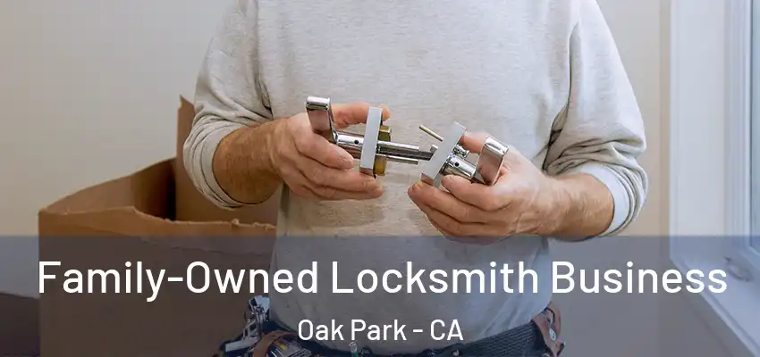  Family-Owned Locksmith Business Oak Park - CA
