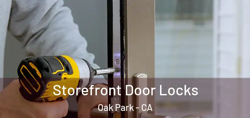  Storefront Door Locks Oak Park - CA
